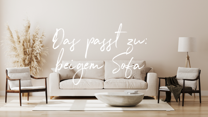 Styling Tipps für Dein beiges Sofa - 