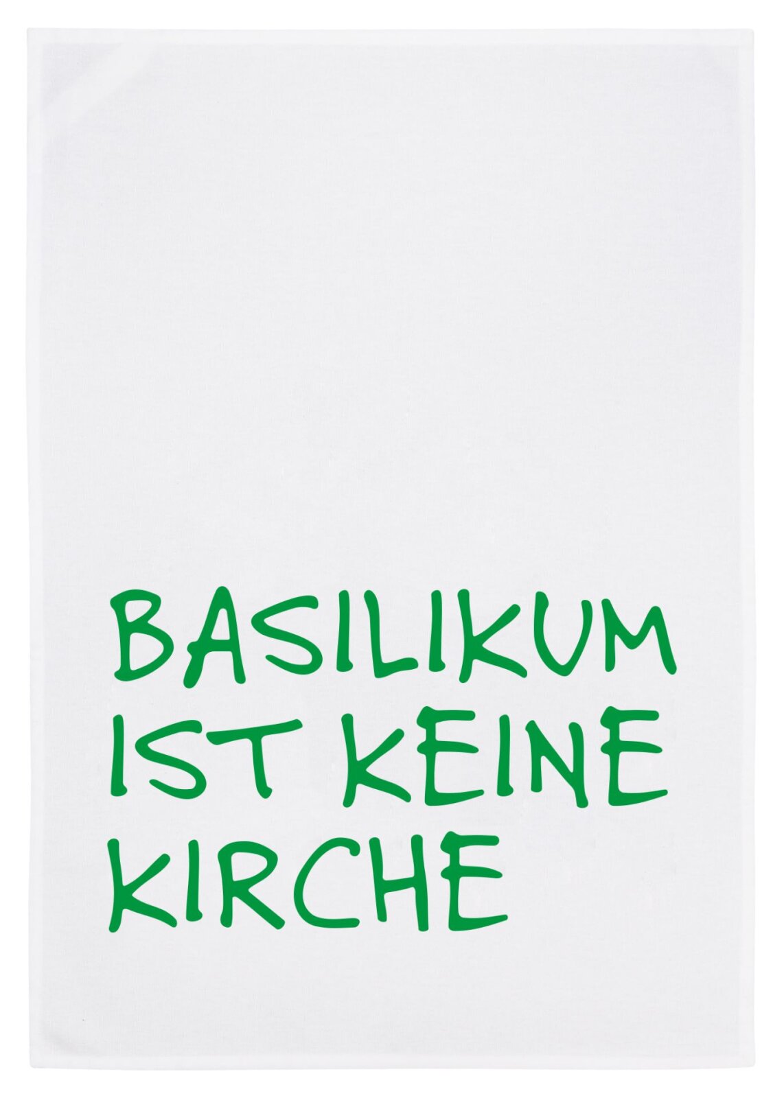 17;30 Geschirrtuch "Basilikum ist keine Kirche" weiß mit grün