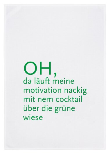 17;30 Geschirrtuch "Oh, da läuft meine Motivation..." weiß mit grün