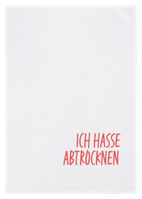 17;30 Geschirrtuch "Ich hasse abtrocknen"...